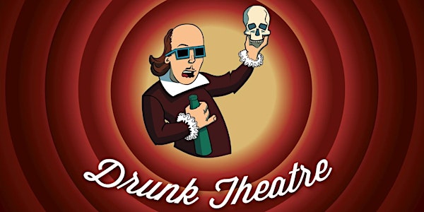 Drunk Theatre SF: The Wildest Bay Area Comedy!